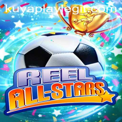 ReelAllStars: A Deep Dive into the Latest KUYAPLAY Hit
